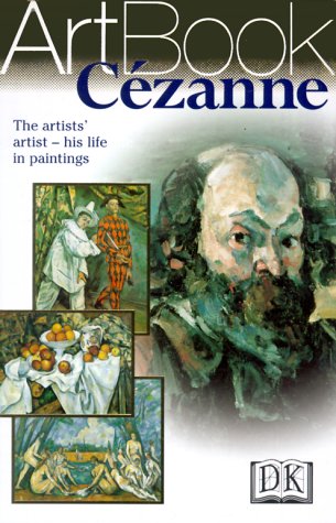 Imagen de archivo de Cezanne : The Artists' Artist--His Life in Paintings a la venta por Better World Books