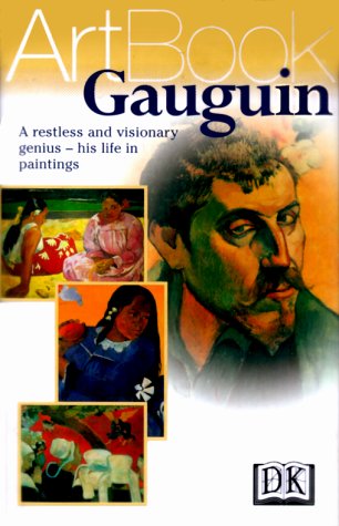 Stock image for Gauguin: A Restless and Visionary Genius--His Life in Paintings for sale by HPB-Diamond