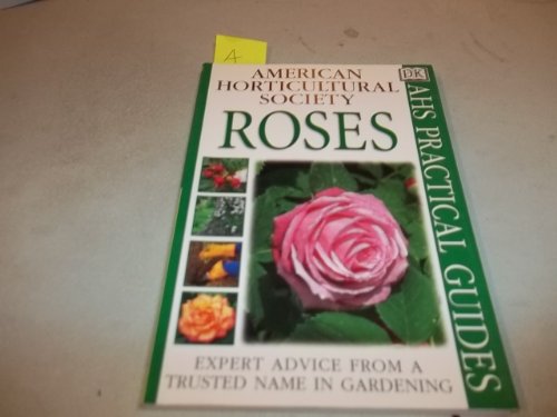 Beispielbild fr American Horticultural Society Practical Guides: Roses zum Verkauf von SecondSale