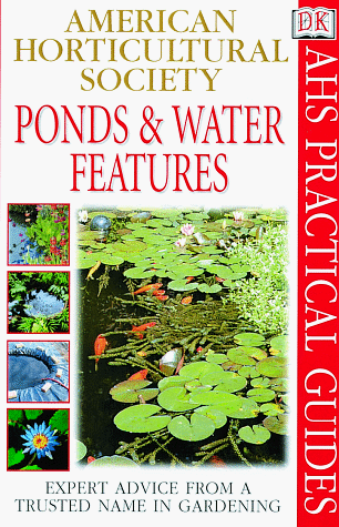 Beispielbild für American Horticultural Society Practical Guides: Ponds And Water Features zum Verkauf von SecondSale