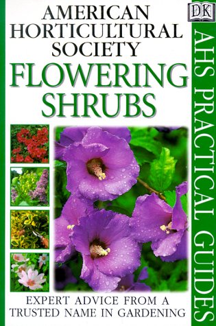 9780789441577: American Horticultural Society Practical Guides: Flowering Shrubs