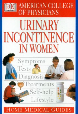 9780789441713: Home Medical Guide to Urinary Incontinence in Women (Acp Home Medical Guides)