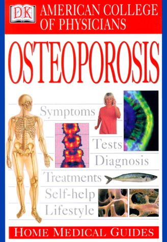 9780789441720: American College of Physicians Home Medical Guide: Osteoporosis