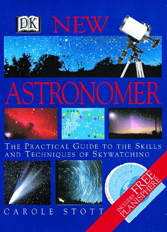 Beispielbild fr New Astronomer : The Practical Guide to the Skill and Techniques of Skywatching zum Verkauf von Better World Books
