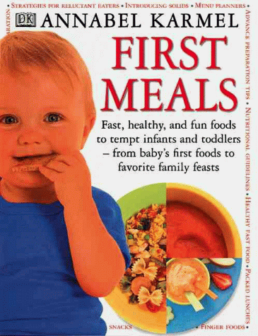 Beispielbild fr First Meals: Fast, Healthy and Fun Foods to Tempt Infants zum Verkauf von WorldofBooks
