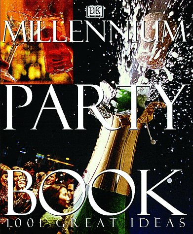 Stock image for Millennium Party Book : 1001 Great Ideas for sale by BOOKFINDER, inc