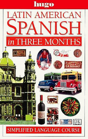 Beispielbild fr Hugo Language Course: Latin American Spanish In Three Months (with Cassette) (English and Spanish Edition) zum Verkauf von Irish Booksellers