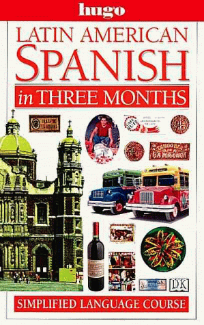 Stock image for Hugo Language Course: Latin American Spanish In Three Months (with Cassette) (English and Spanish Edition) for sale by Green Street Books