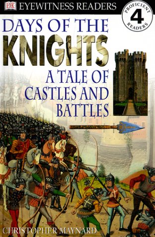 9780789442536: Days of the Knights: A Tale of Castles and Battles (DK READERS LEVEL 4)