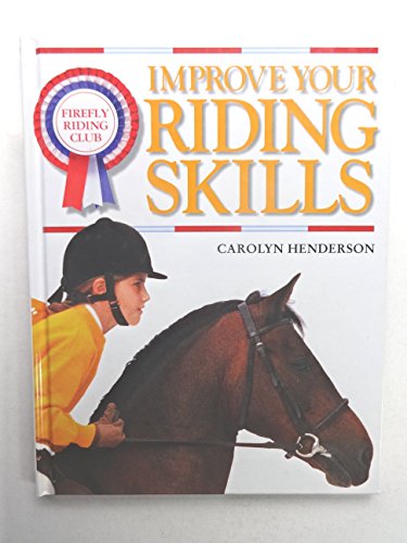 DK Riding Club: Improve Your Riding Skills (9780789442642) by Henderson, Carolyn