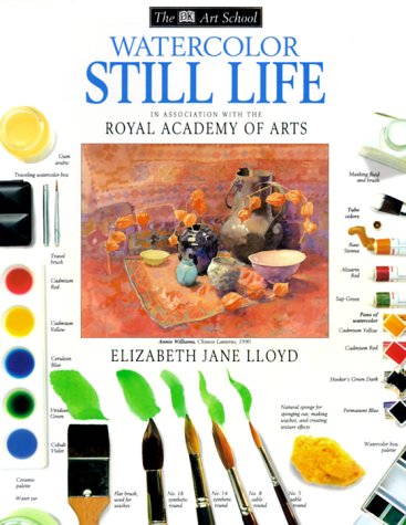 9780789443014: DK Art School: Watercolor Still Life