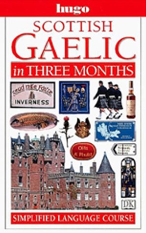 9780789444301: Scottish Gaelic In Three Months (Hugo Simplifed Language Course)