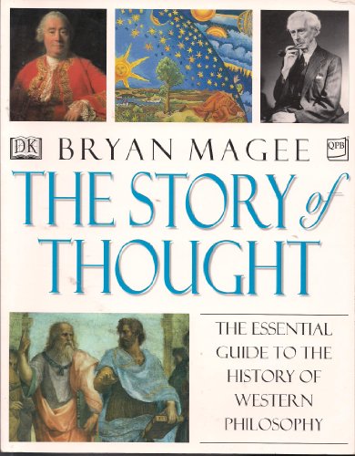 Imagen de archivo de The Story of Thought: The Essential Guide to the History of Western Philosophy a la venta por SecondSale