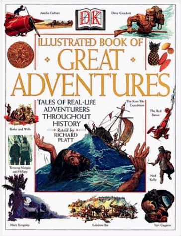 Imagen de archivo de Illustrated Book of Great Adventurers : Tales of Real-Life Adventures Throughout History a la venta por Better World Books