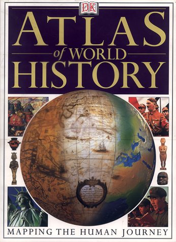 Beispielbild fr The Atlas of World History : Mapping the Human Journey zum Verkauf von Better World Books