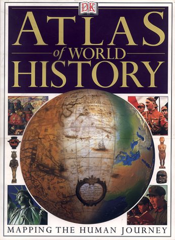 Imagen de archivo de The Atlas of World History : Mapping the Human Journey a la venta por Better World Books