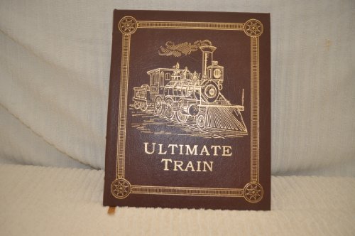 Stock image for Ultimate Train for sale by Better World Books