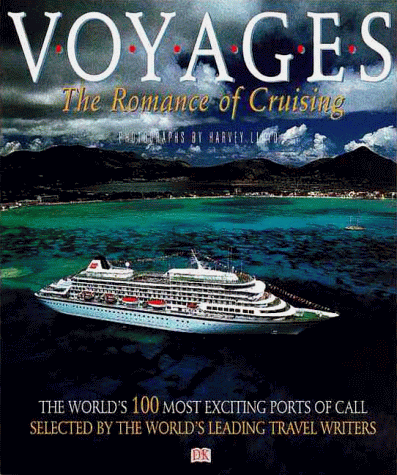 Stock image for Voyages : The Romance of Cruising for sale by Better World Books