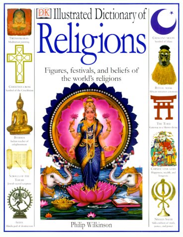 Imagen de archivo de Illustrated Dictionary of Religions : Rituals, Beliefs, and Practices from Around the World a la venta por Better World Books: West