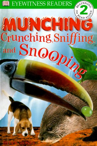 DK Readers: Munching, Crunching, Sniffing, and Snooping (Level 2: Beginning to Read Alone) (9780789447531) by Moses, Brian