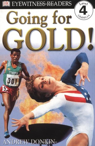 Beispielbild fr Going for Gold! (DK Readers: Level 4: Proficient Readers) zum Verkauf von Wonder Book