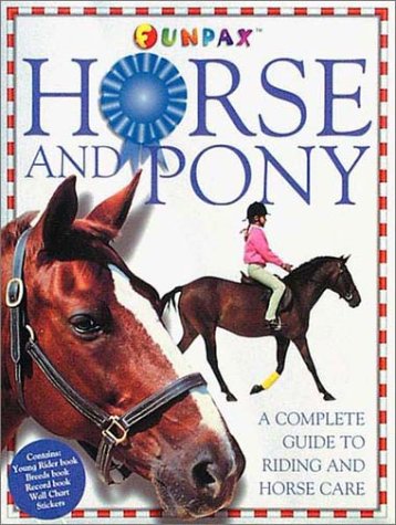 9780789447852: Horse and Pony: A Complete Guide to Riding and Horse Care (Funpax Deluxe)