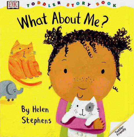 9780789448408: Toddler Story Book: What About Me?