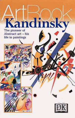 Beispielbild fr Kandinsky: The Pioneer of a New Art Form--His Life in Paintings zum Verkauf von Books Unplugged