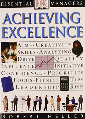 9780789448637: Achieving Excellence (Dk Essential Managers)