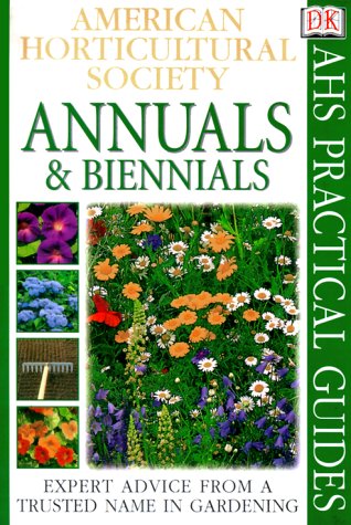 9780789450661: American Horticultural Society Practical Guides: Annuals & Biennials