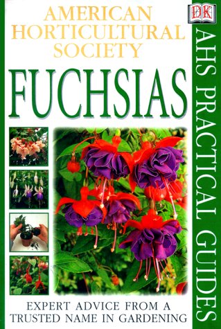 Imagen de archivo de American Horticultural Society Practical Guides: Fuchsias a la venta por Books of the Smoky Mountains