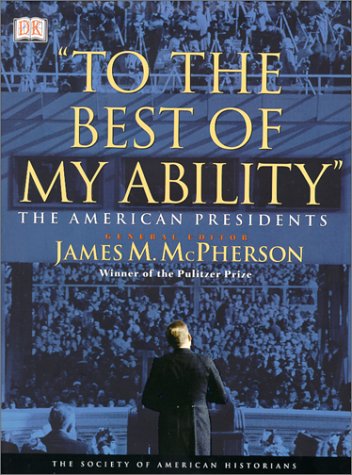 9780789450739: To the Best of My Ability: The American Presidents