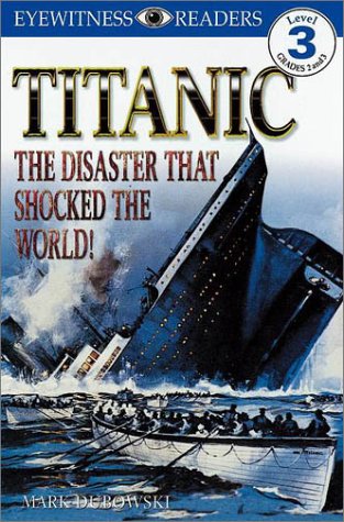 DK Big Readers: Titanic (Level 3: Reading Alone) (9780789450845) by Dubowski, Mark