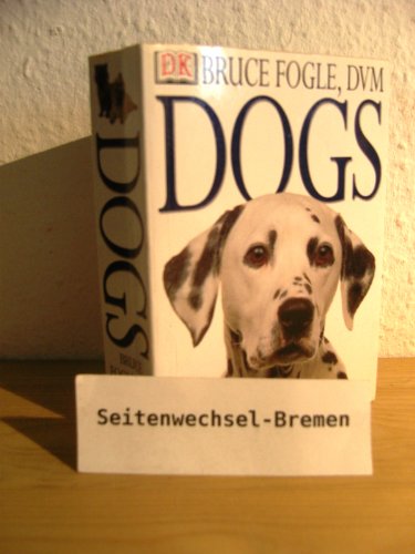 Beispielbild fr Dogs : Portraits of over 400 Pedigrees zum Verkauf von Better World Books