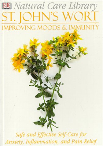 Beispielbild fr St. John's Wort : Safe and Effective Self-Care for Anxiety, Inflammation, and Pain Relief: Improve Moods and Immunity zum Verkauf von Better World Books