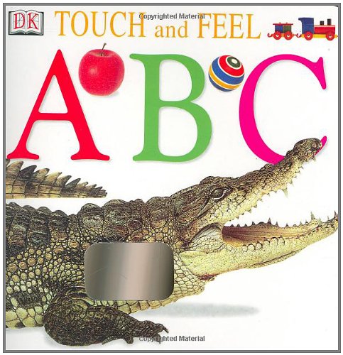 Touch and Feel ABC; board book