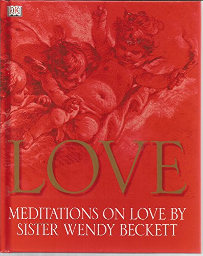 Imagen de archivo de Love: Meditations on Love by Sister Wendy a la venta por SecondSale