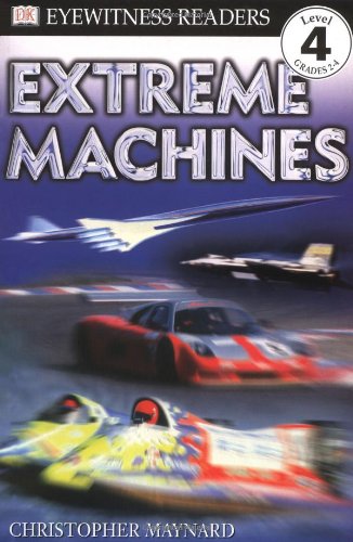 Stock image for DK Readers: Extreme Machines (Level 4: Proficient Readers) (DK Readers Level 4) for sale by Gulf Coast Books
