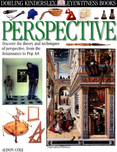 Beispielbild fr Eyewitness DK: Perspective: Discover the theory and techniques of perspective, from the Renaissance to Pop Art zum Verkauf von Orion Tech