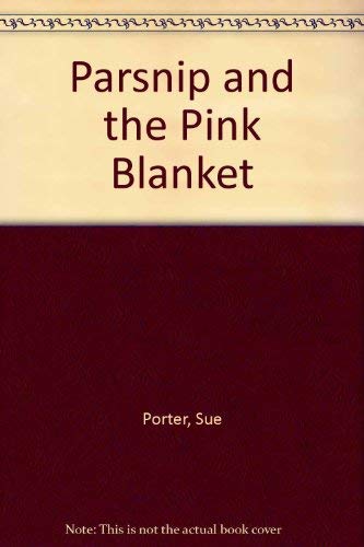 Beispielbild fr Parsnip and the Pink Blanket zum Verkauf von Wonder Book