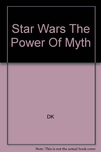 Stock image for Star Wars The Power of Myth for sale by Keeper of the Page
