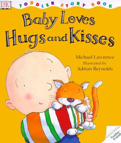 9780789456496: Baby Loves Hugs and Kisses (Dk Toddlers)