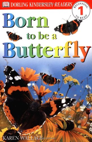 Beispielbild fr Born To Be A Butterfly (DK Readers, Level 1: Beginning to Read) zum Verkauf von Wonder Book