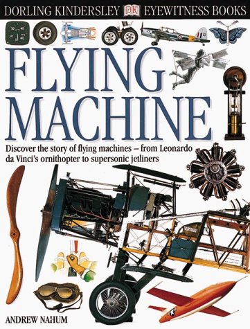Beispielbild fr Eyewitness: Flying Machine (Eyewitness Books) zum Verkauf von Jenson Books Inc