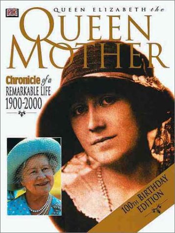 Stock image for Queens Elizabeth the Queen Mother: Chronicle of a Remarkable Life 1900--2000 for sale by HPB Inc.