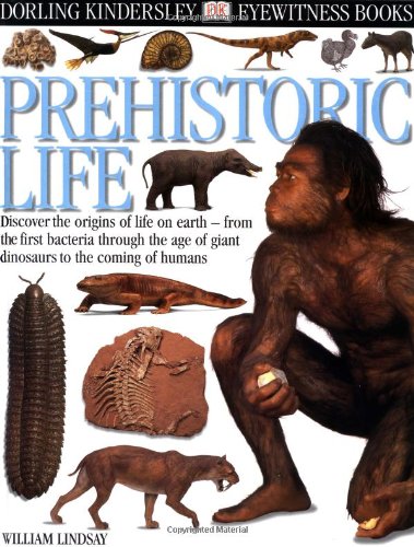 9780756690786 Dk Eyewitness Books Prehistoric Life Abebooks William Lindsay 0756690781
