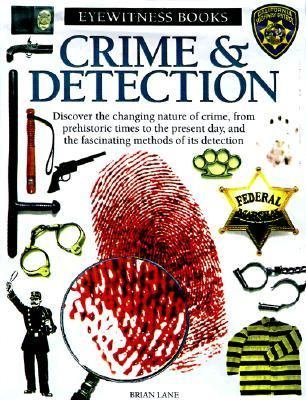 Beispielbild fr CRIME AND DETECTION (DK Eyewitness Books) zum Verkauf von Wonder Book