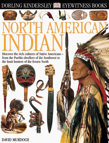 Stock image for Eyewitness: North American Indian for sale by Wonder Book