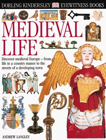 9780789460387: Medieval Life (Eyewitness)