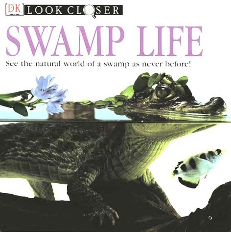 Look Closer: Swamp Life (9780789460714) by Greenaway, Theresa